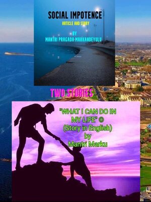 cover image of SOCIAL IMPOTENCE AND WHAT I CAN DO IN MY LIFE (2 Stories in English)